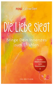 Buch die Liebe siegt von Rosi Gähwiler